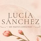 Un nuevo comienzo by Lucía Sánchez