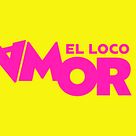 El loco amor