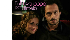 Ti amo troppo per dirtelo