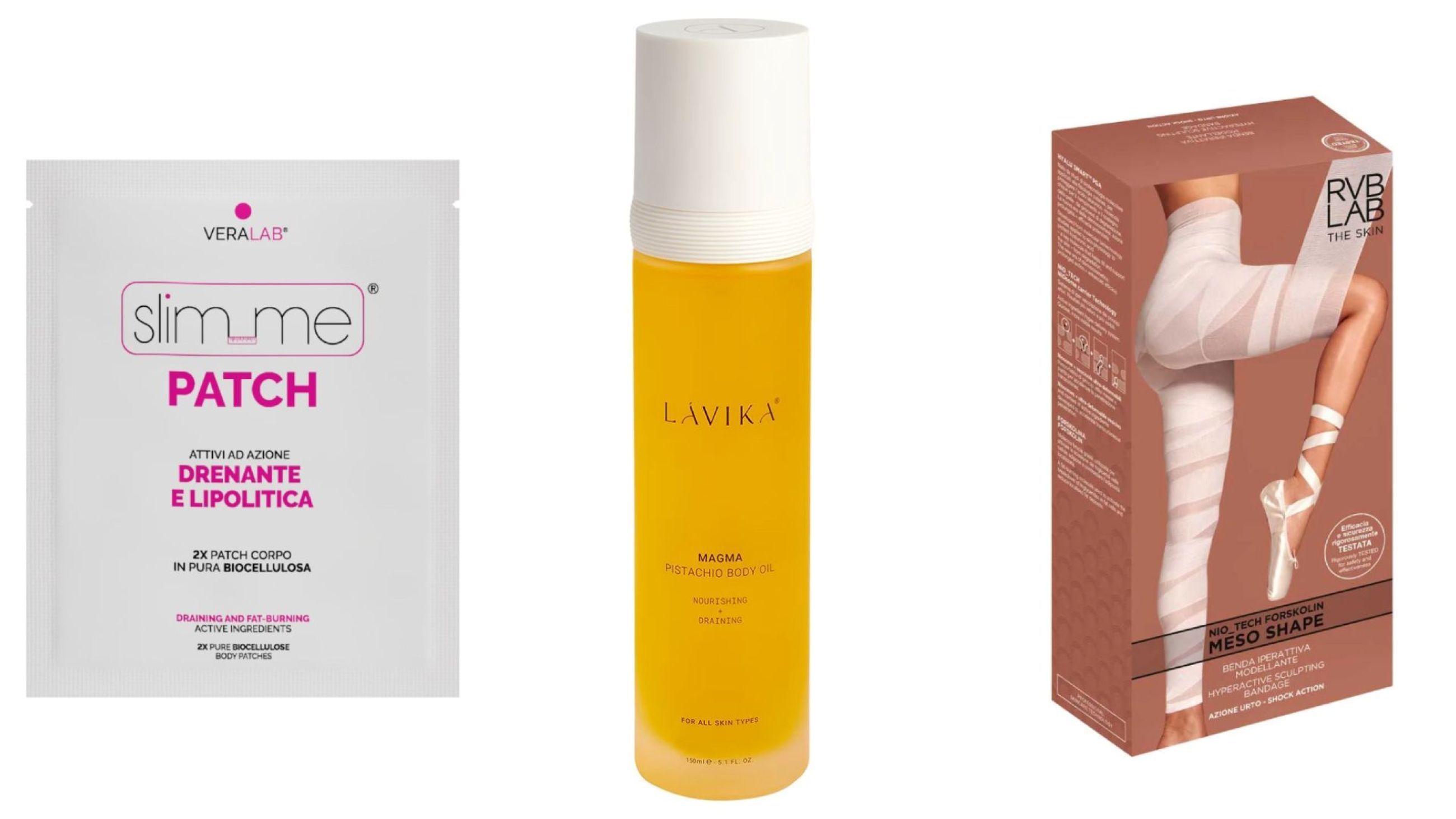 Veralab, Slim Me Patch; Lavika, Magma Pistachio Body Oil; RVB Lab, Mesoshape Benda Iperattiva Modellante - Credits: Courtesy Press Office