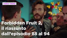 Forbidden Fruit 2, il riassunto della settimana dal 24 al 29 novembre