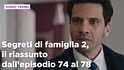 Segreti di famiglia 2, il riassunto della settimana dal 20 al 24 ottobre