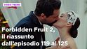 Forbidden Fruit 2, il riassunto della settimana