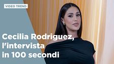 Cecilia Rodriguez, l'intervista in 100 secondi