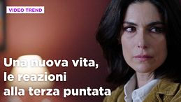 Una nuova vita, il riassunto e le reazioni alla terza puntata