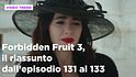 Forbidden Fruit 3, il riassunto delle puntate del 21 maggio in prima serata