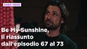 Be My Sunshine, il riassunto dal 15 al 21 giugno