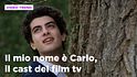 Il mio nome è Carlo, il cast del film tv