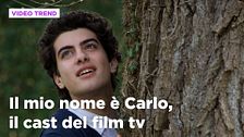 Il mio nome è Carlo, il cast del film tv