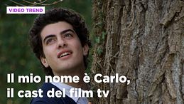 Il mio nome è Carlo, il cast del film tv