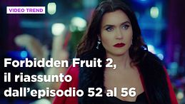 Forbidden Fruit 2, il riassunto della settimana dal 6 al 10 ottobre