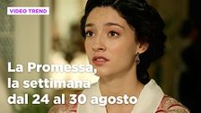 La Promessa, il riassunto della settimana dal 24 al 30 agosto