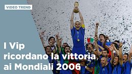 I Vip ricordano la vittoria ai Mondiali 2006