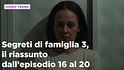 Segreti di famiglia 3, il riassunto della settimana dall'8 al 12 dicembre 