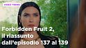 Forbidden Fruit, il riassunto delle puntate del 15 gennaio in prima serata
