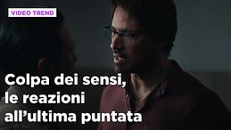 Colpa dei sensi, le reazioni all'ultima puntata