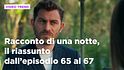 Racconto di una notte in prima serata, il riassunto del 9 agosto