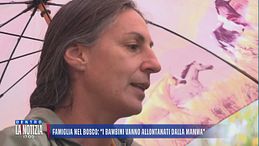 Famiglia nel bosco, parla l'avvocato dopo l'allontanamento della mamma