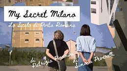 My secret Milano: Scalo Porta Romana, la città del futuro
