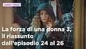 La forza di una donna, il riassunto dal 23 al 29 marzo