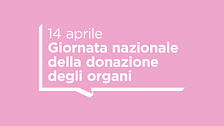 14 aprile - Giornata Nazionale per la Donazione di Organi 