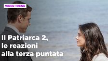Il Patriarca 2, le reazioni alla terza puntata
