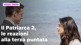 Il Patriarca 2, le reazioni alla terza puntata