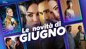 Cosa vedere gratis in streaming a giugno su Mediaset Infinity