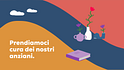 Anziani: non lasciamoli soli