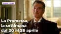 La Promessa, il riassunto della settimana dal 20 al 26 aprile