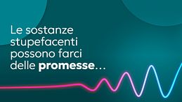 Le sostanze stupefacenti posso farci delle promesse