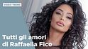 Tutti gli amori di Raffaella Fico