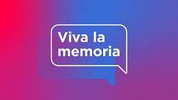 Viva la memoria