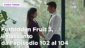 Forbidden Fruit 3, il riassunto delle puntate del 30 aprile in prima serata