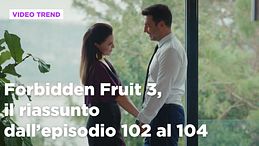 Forbidden Fruit 3, il riassunto delle puntate del 30 aprile in prima serata