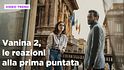 Vanina 2, le reazioni alla prima puntata