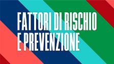 Fattori di rischio e prevenzione