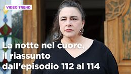 La notte nel cuore, il riassunto del 2 dicembre