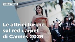 Le attrici turche sul red carpet di Cannes 2026