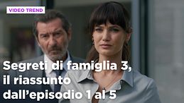 Segreti di famiglia 3, il riassunto della settimana dal 17 al 21 novembre 
