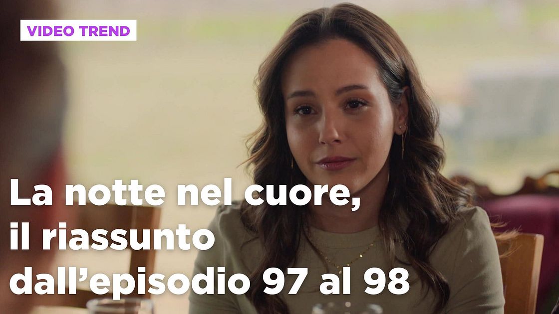 La notte nel cuore, riassunto puntate 12 novembre | Mediaset Infinity