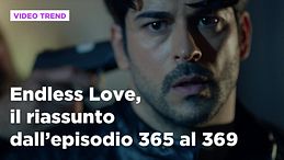 Endless Love, il riassunto della settimana dal 27 al 31 gennaio