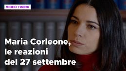 Maria Corleone, le reazioni del 27 settembre