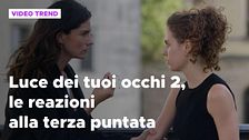 Luce dei tuoi occhi 2, il riassunto del 25 aprile