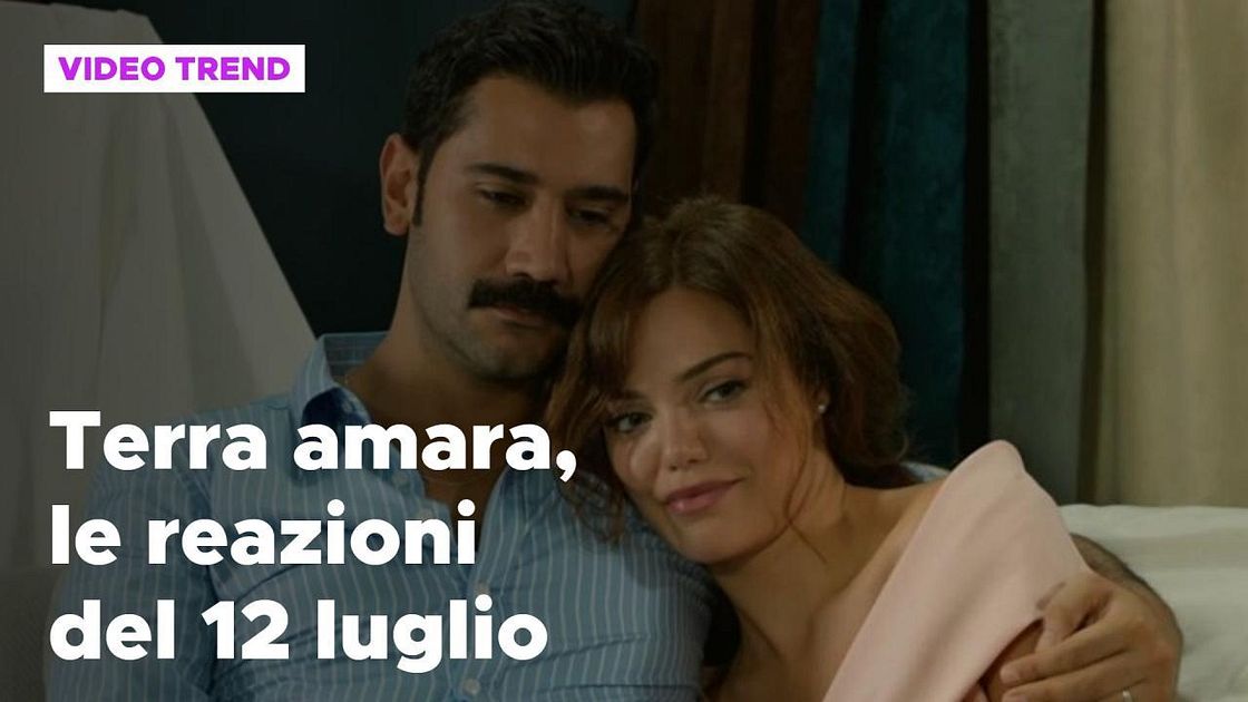 Terra amara oggi, il riassunto e le reazioni del 12 luglio | Mediaset ...