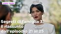 Segreti di famiglia 3, il riassunto della settimana dal 15 al 19 dicembre 