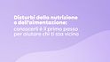 Disturbi della nutrizione e dell’alimentazione
