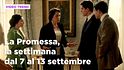 La Promessa, il riassunto della settimana dal 7 al 13 settembre