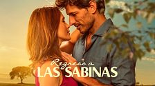 Todas las claves para engancharse a ‘Regreso a Las Sabinas’