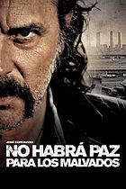 No habrá paz para los malvados